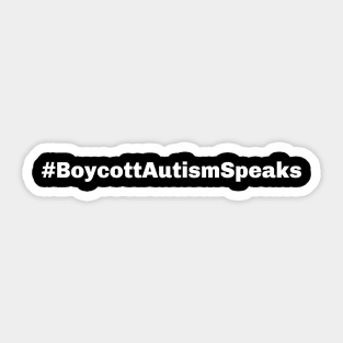 Boycott Autism Speaks Sticker